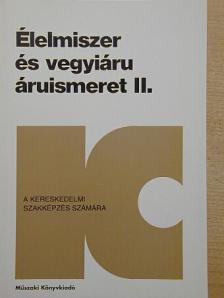 Dr. Buzás Gizella - Élelmiszer és vegyiáru áruismeret II. [antikvár]