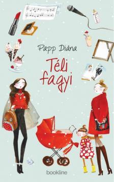 PAPP DIÁNA - Téli fagyi [antikvár]