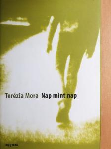 Terézia Mora - Nap mint nap [antikvár]