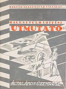 Csizmadia Gyula - Balesetelhárítási útmutató [antikvár]