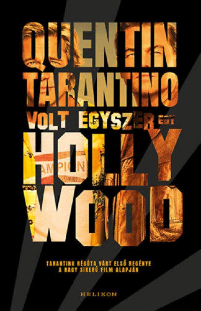 Quentin Tarantino - Volt egyszer egy Hollywood [antikvár]