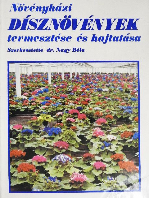 Incze Ferenc - Növényházi dísznövények termesztése és hajtatása [antikvár]