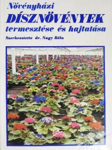 Incze Ferenc - Növényházi dísznövények termesztése és hajtatása [antikvár]
