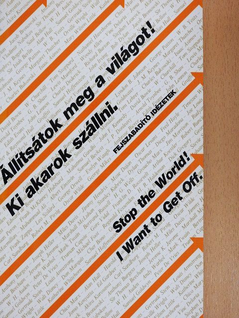 Állítsátok meg a világot! Ki akarok szállni. - Fejszabadító idézetek [antikvár]