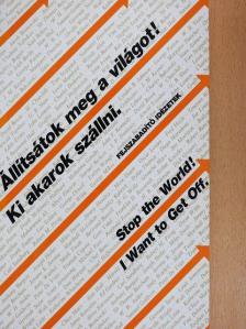 Állítsátok meg a világot! Ki akarok szállni. - Fejszabadító idézetek [antikvár]