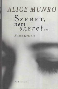 Alice Munro - Szeret, nem szeret... [antikvár]