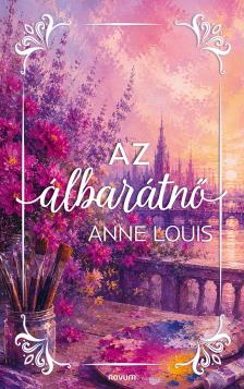 Anne Louis - Az álbarátnő