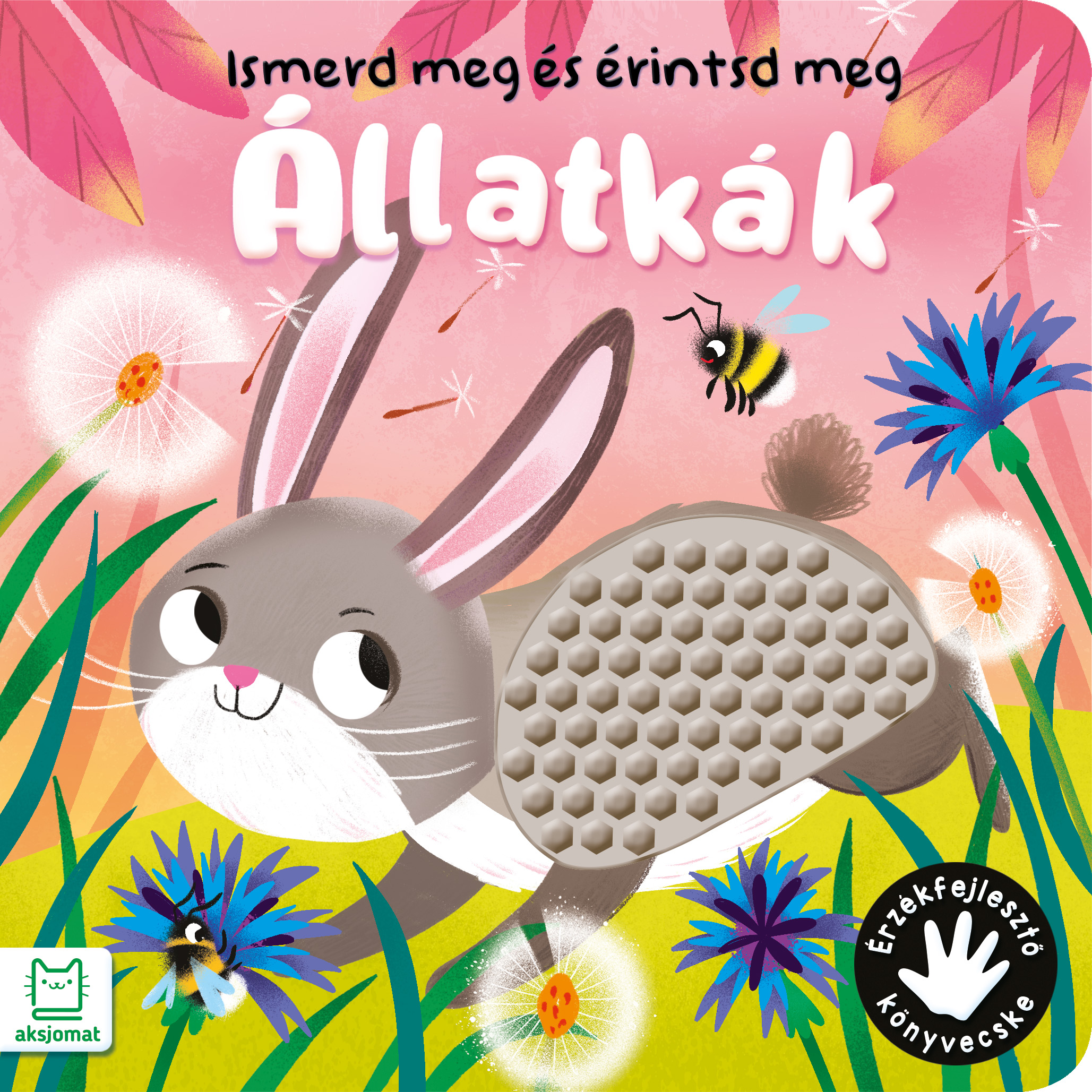 Grazyna Wasilewicz - Ismerd meg és érintsd meg. Állatkák. Érzékfejlesztő könyvecske