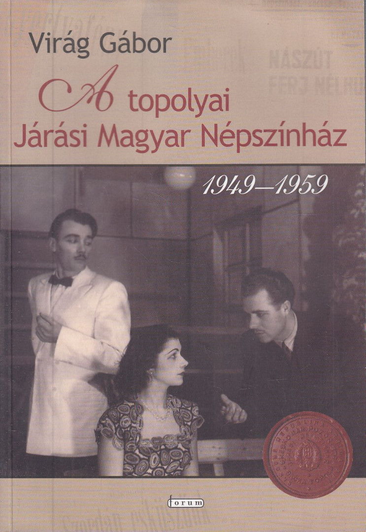 Virág Gábor - A topolyai Járási Magyar Népszínház [antikvár]
