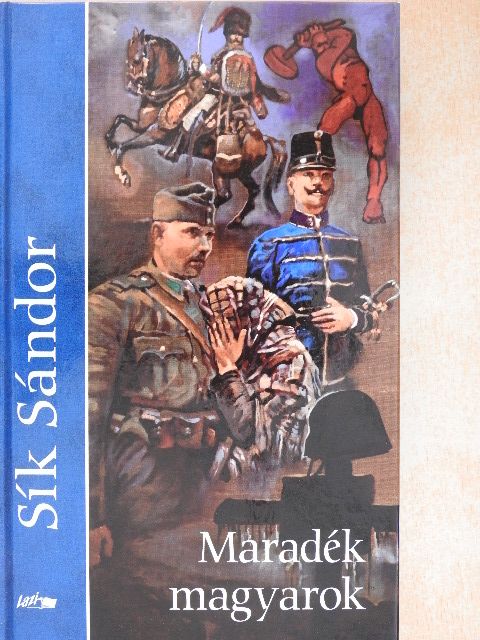 Sík Sándor - Maradék magyarok [antikvár]