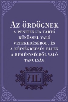 György Also Linduai Kultsar - Az ördögnek a penitencia tartó bűnössel való vetekedéséről [eKönyv: pdf]