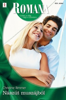 Rimmer Christine - Romana 651. - Nászút muszájból [eKönyv: epub, mobi]