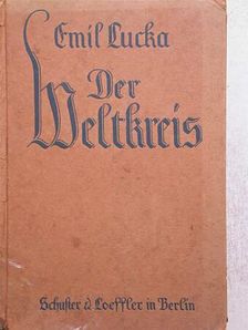Emil Lucka - Der Weltkreis (gótbetűs) [antikvár]