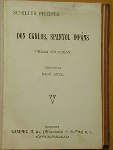 Schiller Frigyes - Don Carlos, spanyol infáns/Stuart Mária/A messinai menyasszony [antikvár]