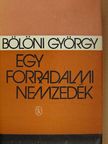 Bölöni György - Egy forradalmi nemzedék [antikvár]