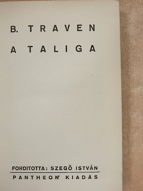 B. Traven - A taliga [antikvár]