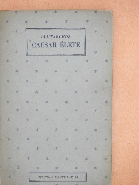Plutarchos - Caesar élete [antikvár]