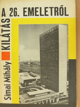 Simai Mihály - Kilátás a 26. emeletről [antikvár]