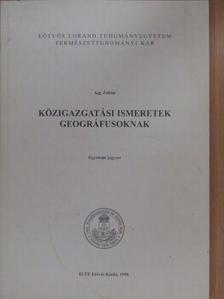 Agg Zoltán - Közigazgatási ismeretek geográfusoknak [antikvár]