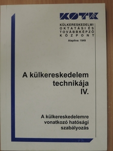 Dr. Füleki Géza - A külkereskedelem technikája IV. [antikvár]