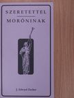 J. Edward Decker - Szeretettel Moróninak [antikvár]