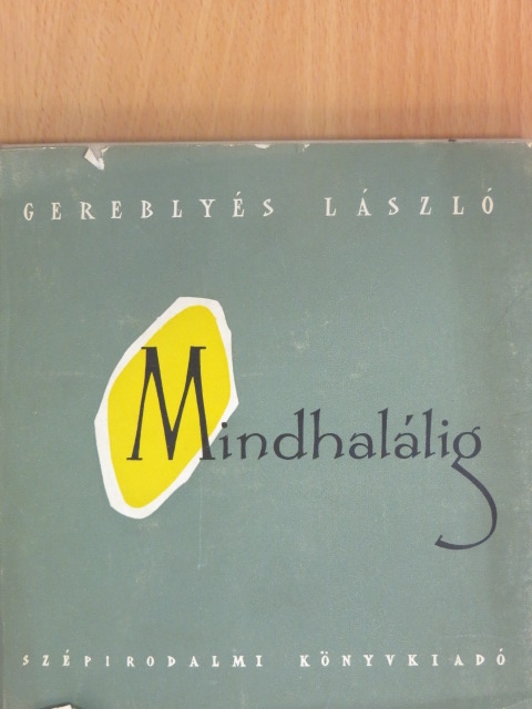 Gereblyés László - Mindhalálig [antikvár]
