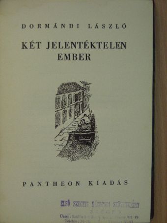 Dormándi László - Két jelentéktelen ember [antikvár]