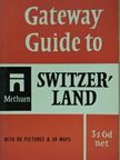 Paul Ewerlöf - Gateway Guide to Switzerland [antikvár]