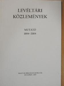 Levéltári Közlemények - Mutató 1994-2004 [antikvár]