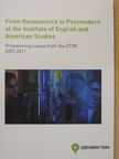 Fábricz Katalin - From Renaissance to Postmodern at the Institute of English and American Studies [antikvár]