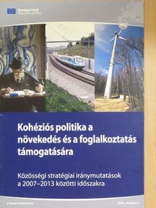 Kohéziós politika a növekedés és a foglalkoztatás támogatására [antikvár]
