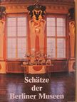 Bernd Dochow - Schätze der Berliner Museen [antikvár]