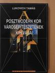 Lukovich Tamás - A posztmodern kor városépítészetének kihívásai (dedikált példány) [antikvár]