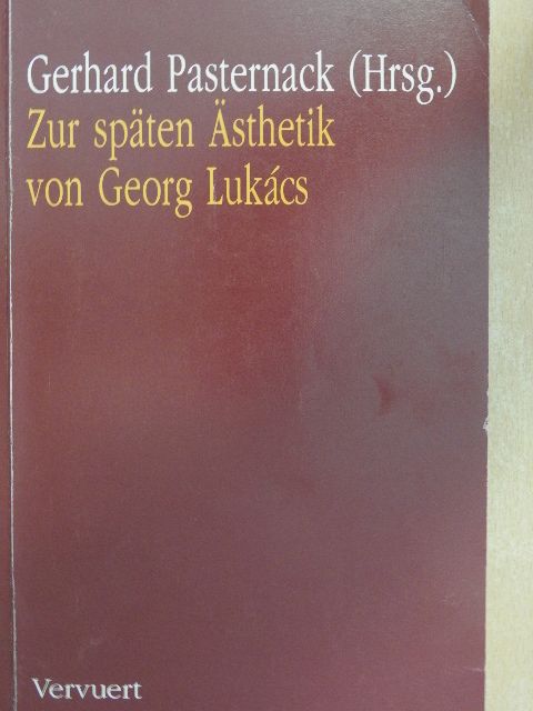 Dénes Zoltai - Zur späten Ästhetik von Georg Lukács [antikvár]