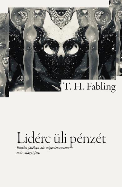 T. H. Fabling - Lidérc üli pénzét