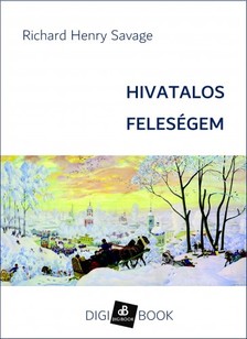Richard H. Savage - Hivatalos feleségem [eKönyv: epub, mobi]