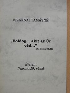 Vízaknai Tamásné - Életem III. (dedikált példány) [antikvár]