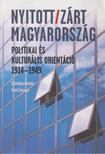 szerk. Feitl István - Nyitott / Zárt Magyarország [antikvár]
