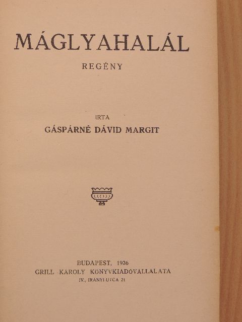 Gáspárné Dávid Margit - Máglyahalál [antikvár]