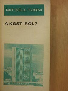Dr. Meisel Sándor - Mit kell tudni a KGST-ről? [antikvár]