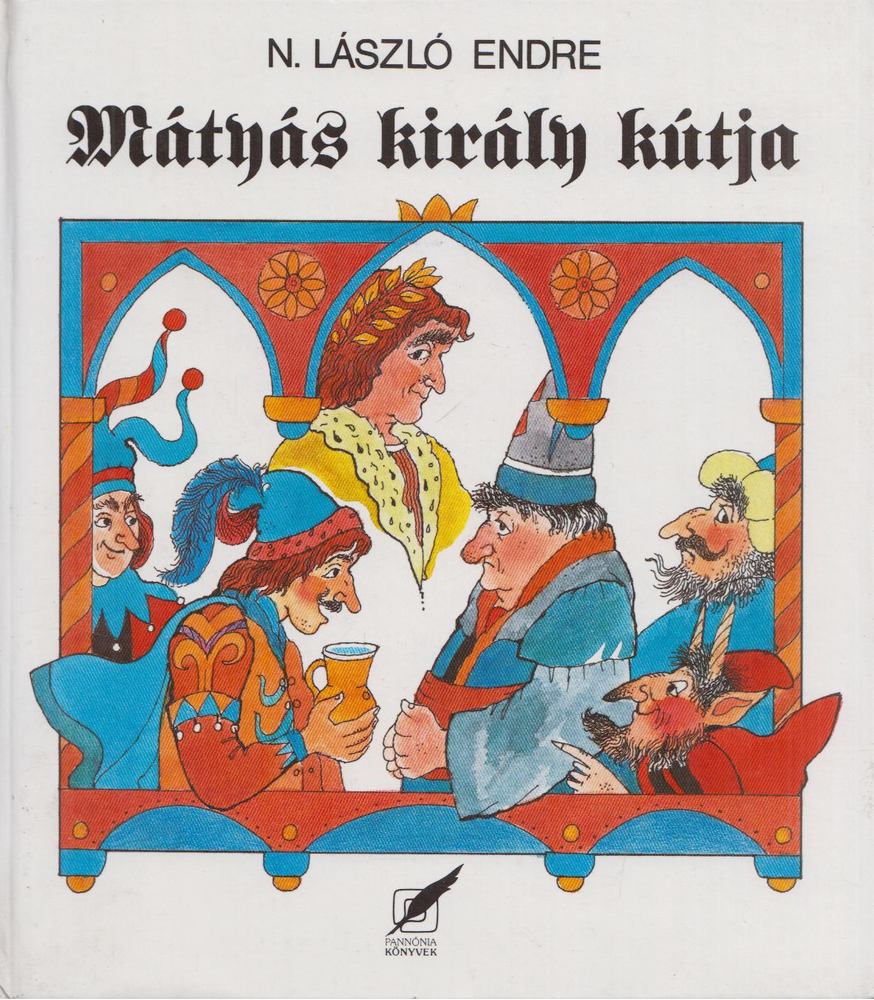 N. László Endre - Mátyás király kútja [antikvár]