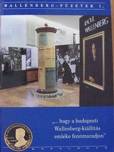 Ember Mária - "...hogy a budapesti Wallenberg-kiállítás emléke fennmaradjon" [antikvár]