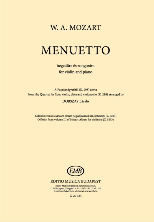 MOZART, W,A, - MENUETTO HEGEDŰRE ÉS ZONGORÁRA - FUVOLANÉGYESBŐL (K.298) ÁTÍRTA DOBSZAY LÁSZLÓ
