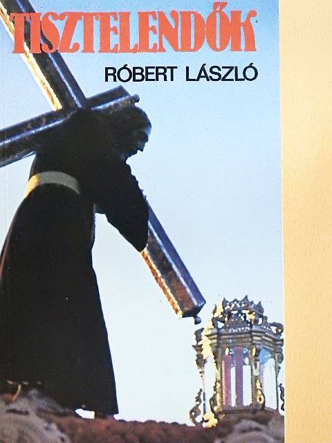 Róbert László - Tisztelendők [antikvár]