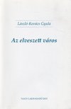 László-Kovács Gyula - Az elveszett város (dedikált) [antikvár]