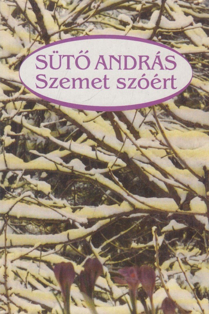 SÜTŐ ANDRÁS - Szemet szóért [antikvár]