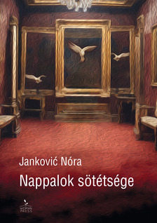 Janković Nóra - Nappalok sötétsége