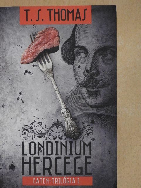 T. S. Thomas - Londinium hercege [antikvár]