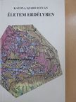 Katona Szabó István - Életem Erdélyben I. [antikvár]