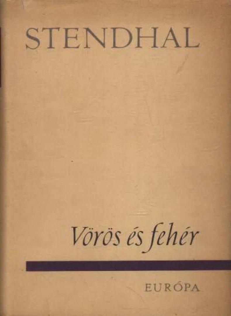Stendhal - Vörös és fehér [antikvár]